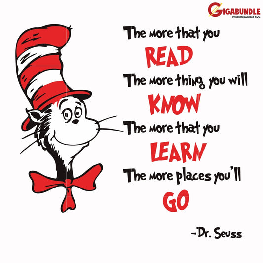 The More That You Read The Thing Will Know Learn Places Youll Go Svg Dr Dr Seuss Quotes Png Dxf Eps