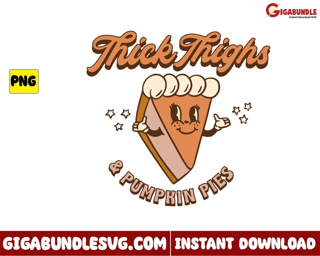 Thick Thighs And Pumpkin Pies Png Retro Halloween - Instant Download