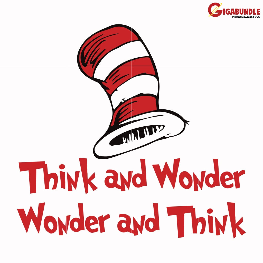 Think And Wonder Think Svg Dr Dr Seuss Quotes Png Dxf Eps
