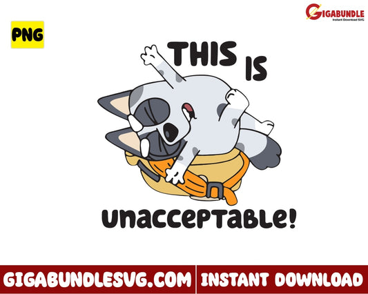 This Is Unacceptble Png Bluey Muffin Disney - Instant Download