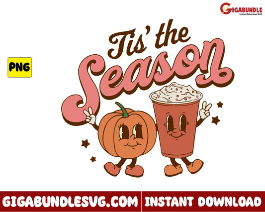 Tis The Season Png Coffee Pumpkin Retro Halloween - Instant Download