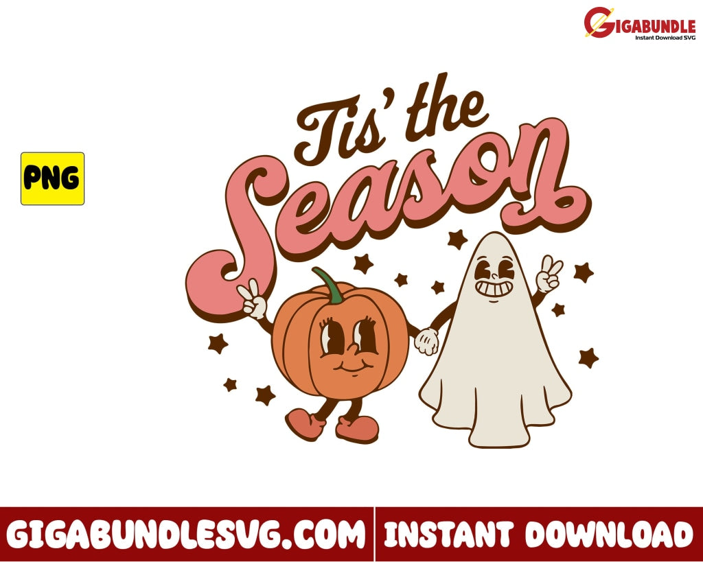 Tis The Season Png Ghost Pumpkin Retro Halloween - Instant Download