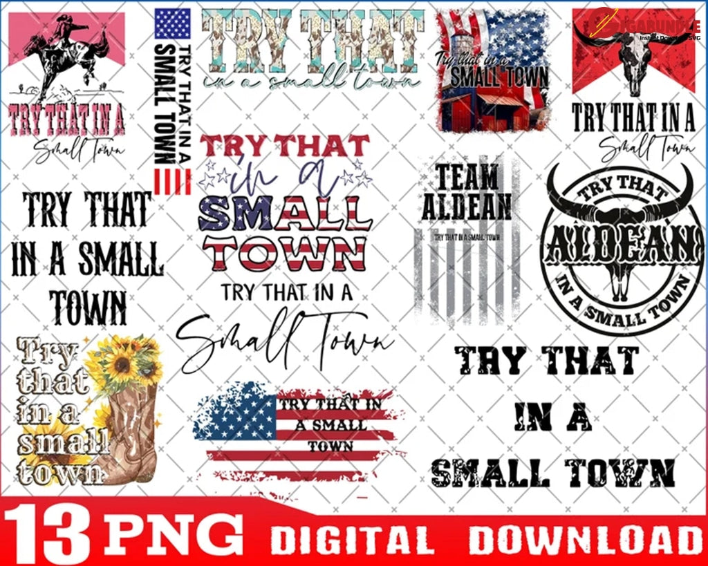 Try That In A Small Town Png Shirt Country Southern Jason Aldean Girl Music Sublimation