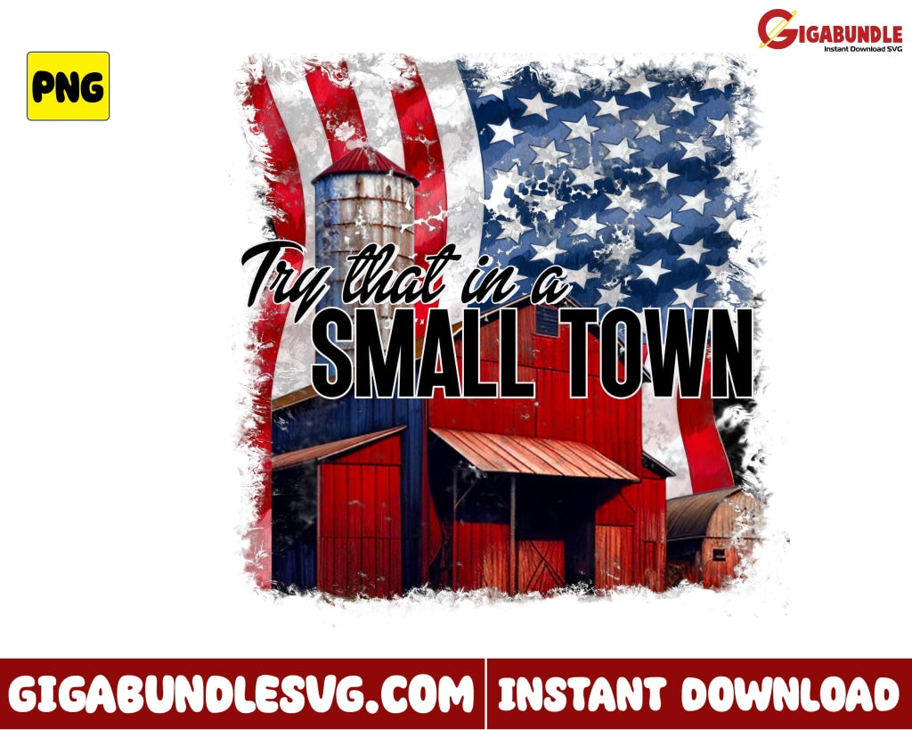 Usa Flag Png Try That In A Small Town Jason Aldean Country Music - Instant Download