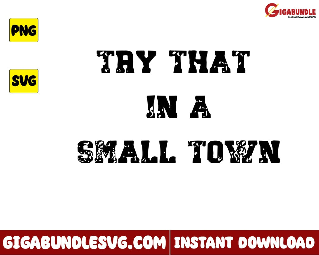 Vintage Try That In A Small Town Svg Jason Aldean Country Music - Instant Download