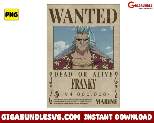 Wanted Dead Or Alive Franky Png One Piece Anime - Instant Download
