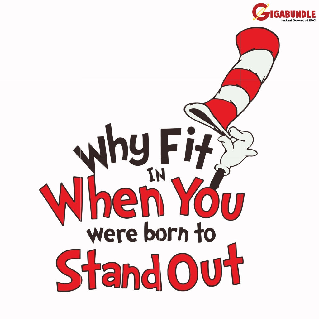 Why Fit In When You Were Born To Stand Out Svg Dr Seuss Bundle Dr Quotes Png Dxf Eps