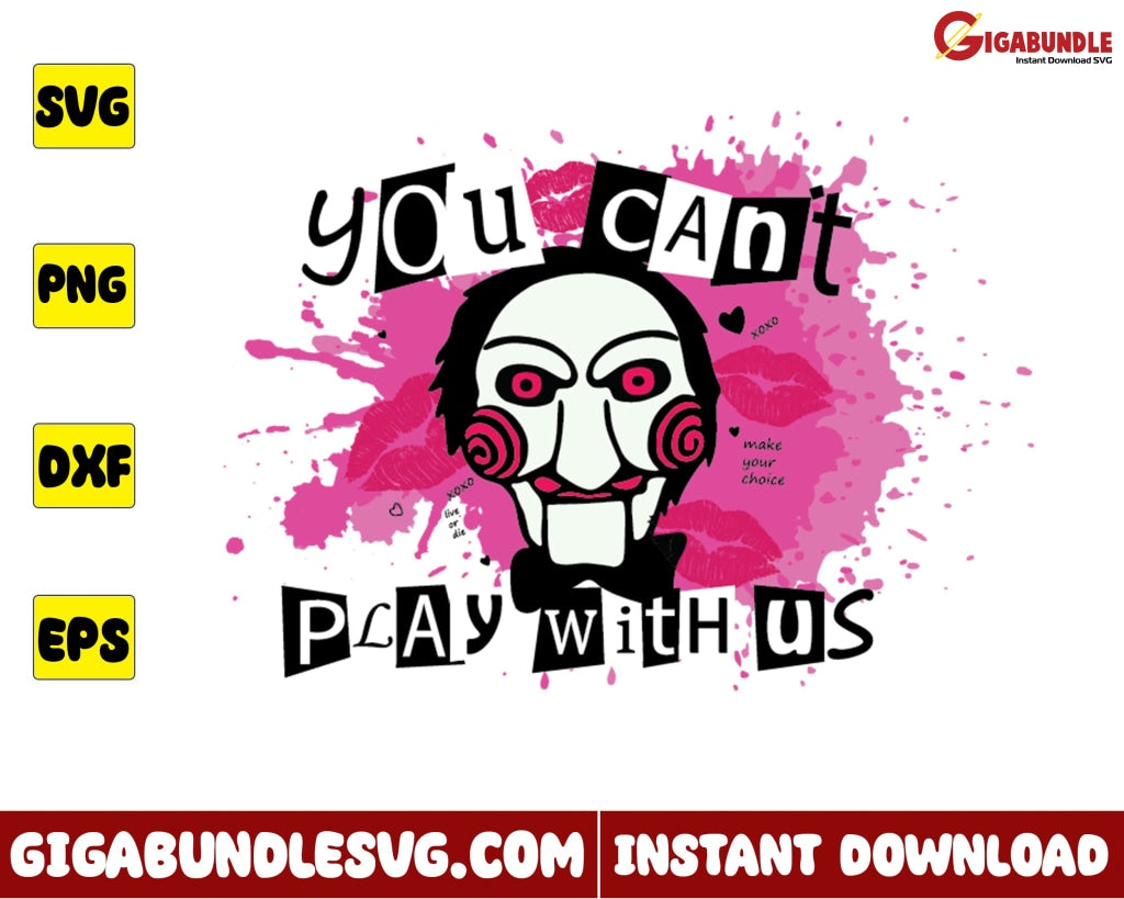 You Cant Play With Us Svg Billy Puppet Horror Mean Girls Halloween - Instant Download