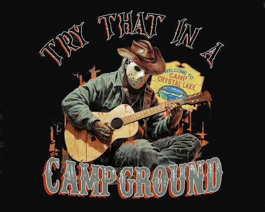 Try That In A Small Town, Campground, PNG, Digital Download
